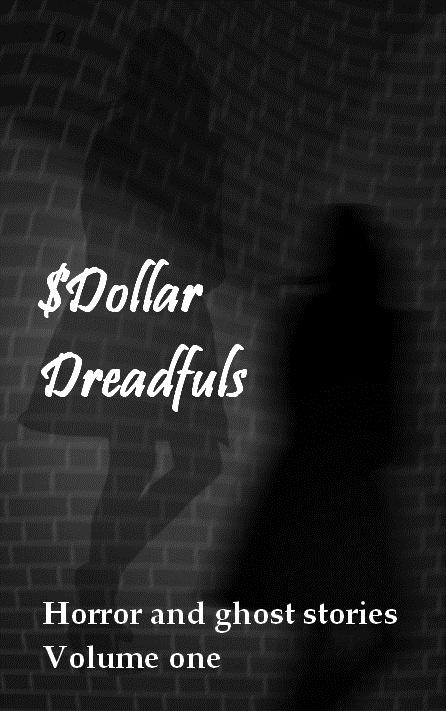 Dollar Dreadfuls Volume One