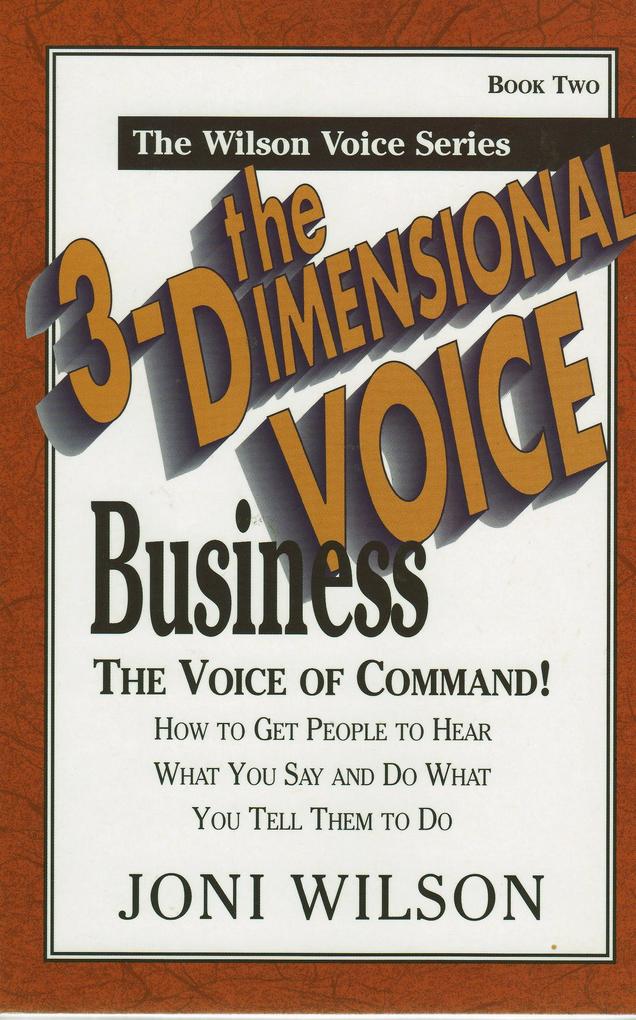 3-Dimensional Business Voice: The Voice of Command