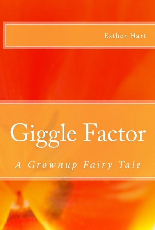 Giggle Factor: A Grownup Fairy Tale