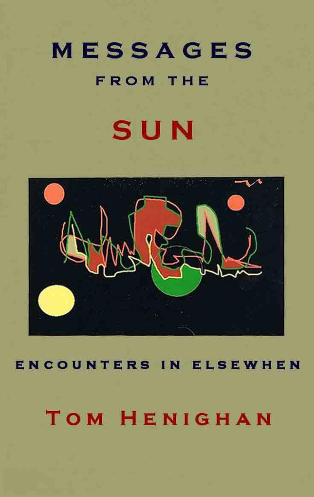 Messages from the Sun: Encounters in Elsewhen