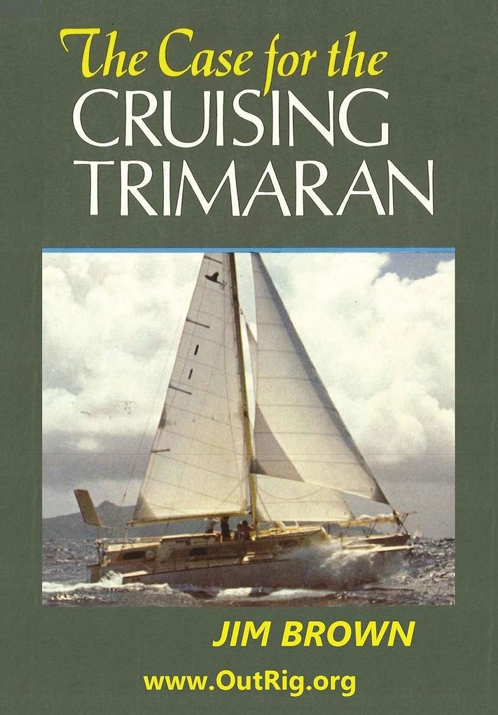 Case for the Cruising Trimaran