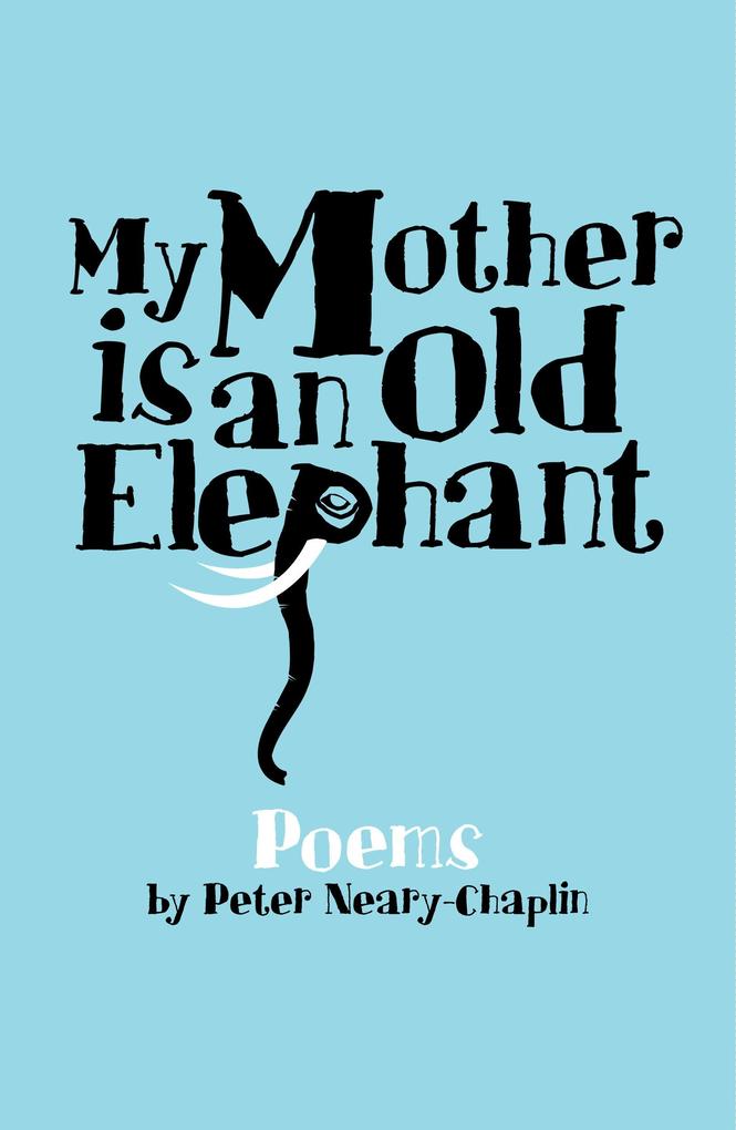 My Mother is an Old Elephant