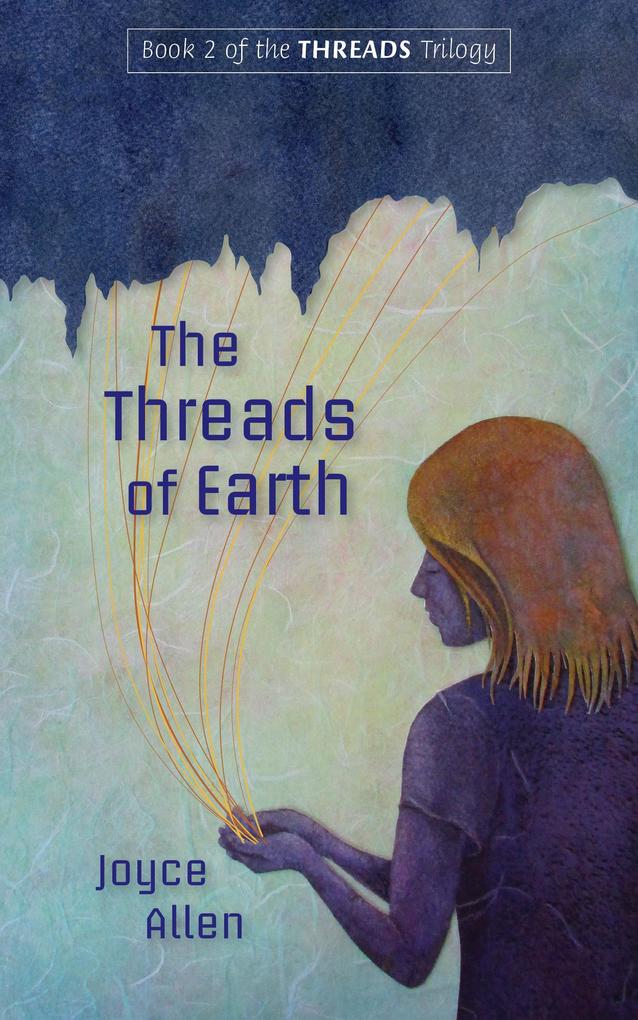 Threads of Earth