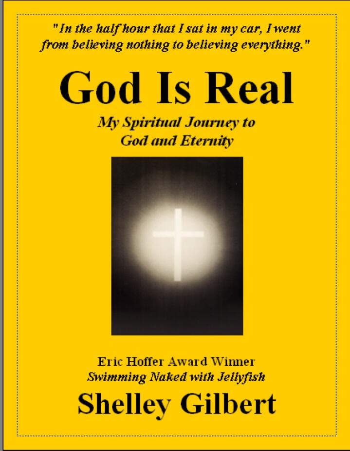 God Is Real My Spiritual Journey to God and Eternity