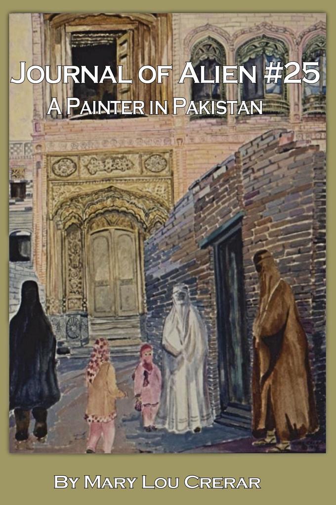 Journal of Alien #25: A Painter in Pakistan