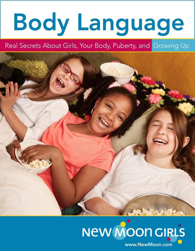 Body Language: Real Secrets About Girls Your Body Puberty and Growing Up
