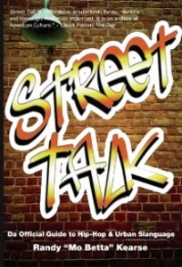 Street Talk: Da Official Guide to Hip-Hop & Urban Slanguage