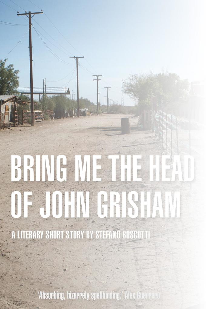 Bring Me the Head of John Grisham (Story)