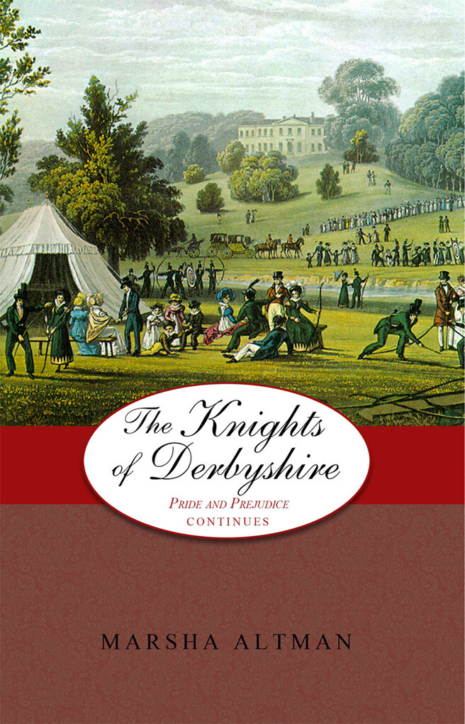 Knights of Derbyshire: Pride and Prejudice Continues