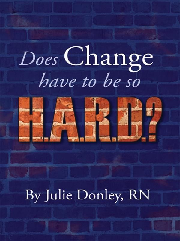 Does Change have to be so HARD?