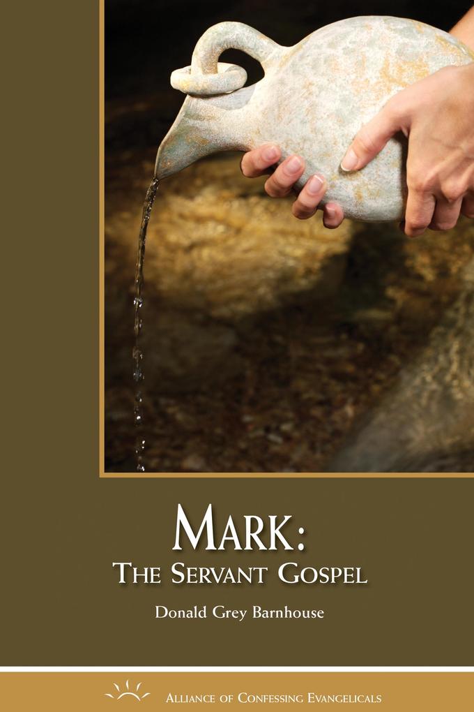 Mark: The Servant Gospel