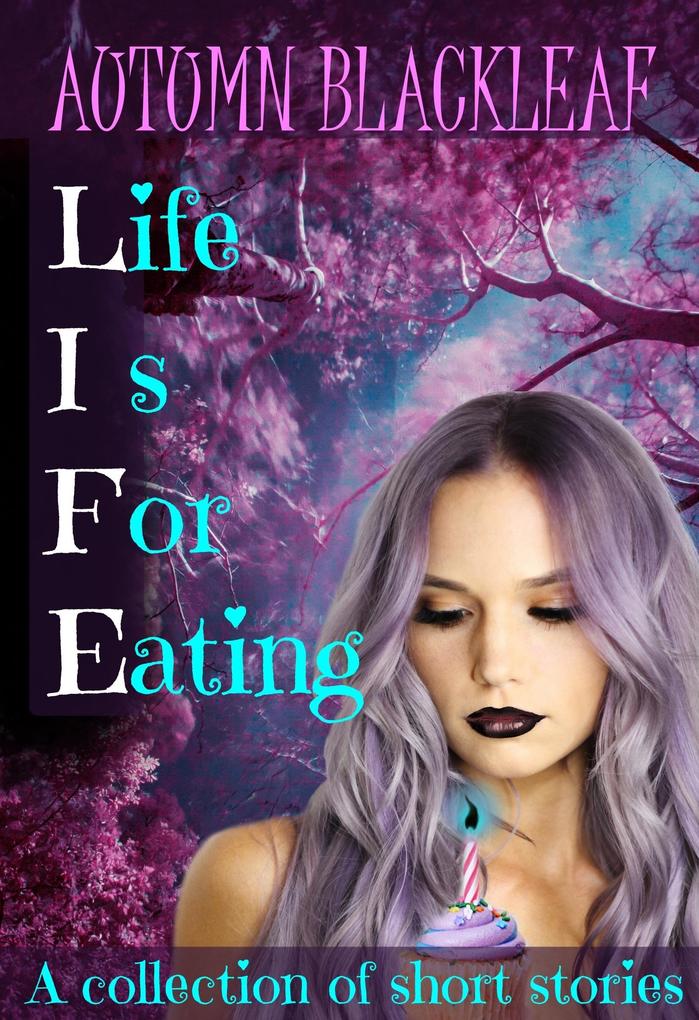 Life Is For Eating