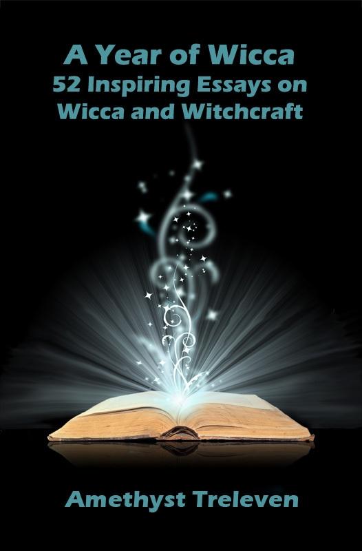Year of Wicca: 52 Inspiring Essays on Wicca and Witchcraft