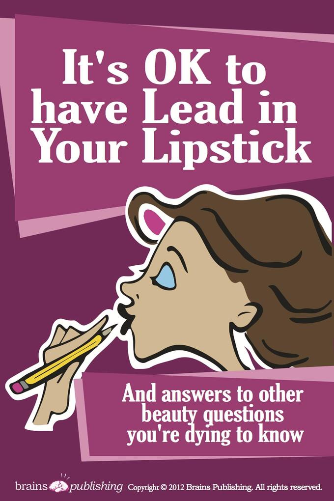 It‘s OK to Have Lead in Your Lipstick