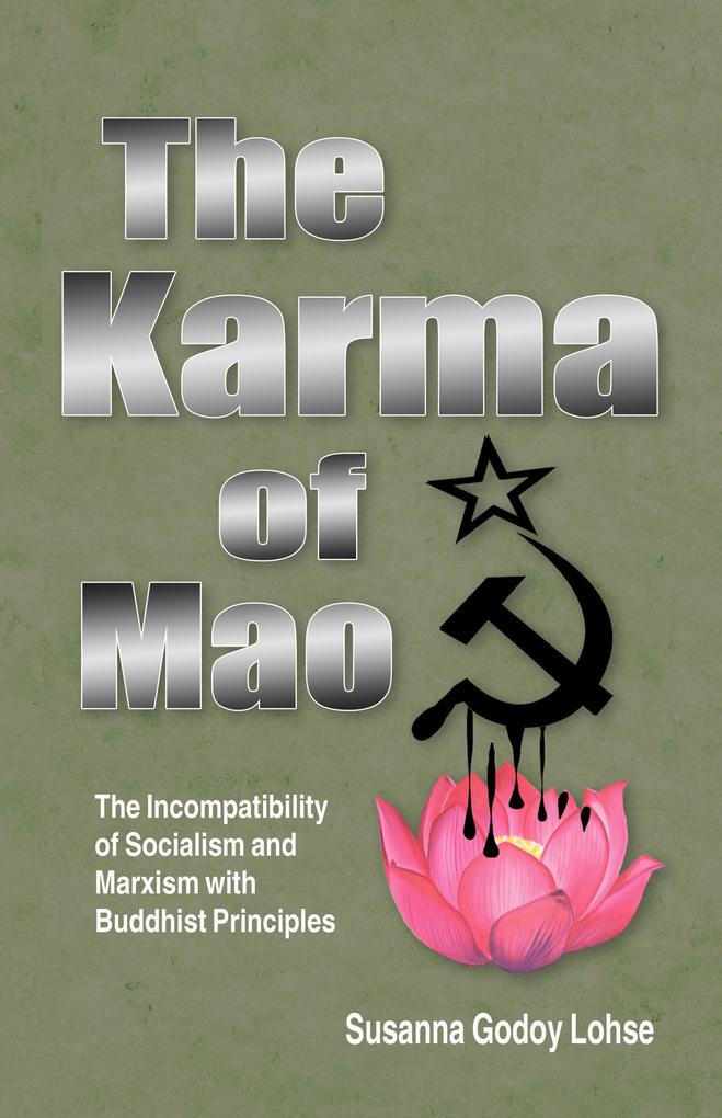 Karma of Mao: The Incompatibility of Socialism and Marxism with Buddhist Principles