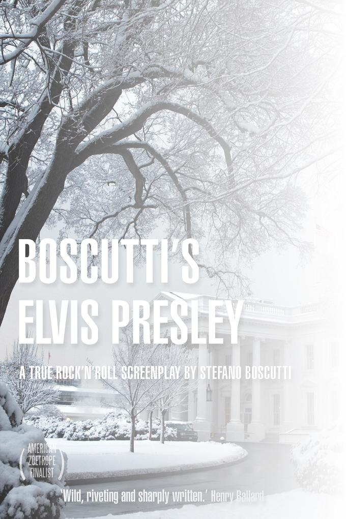Boscutti‘s Elvis Presley (Screenplay)