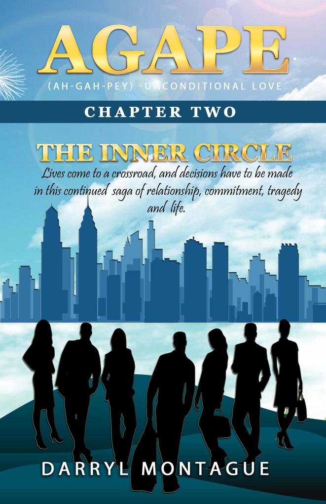 Agape (AH-GAH-PEY): Chapter Two-The Inner Circle