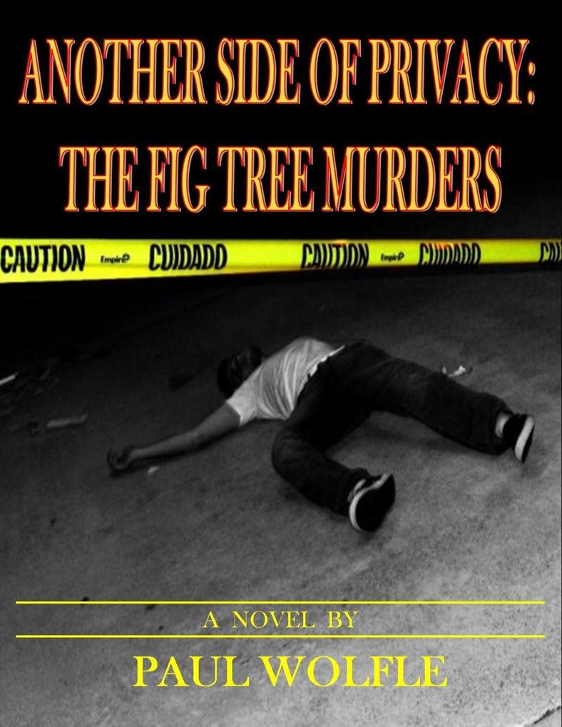 Another Side Of Privacy: The Fig Tree Murders
