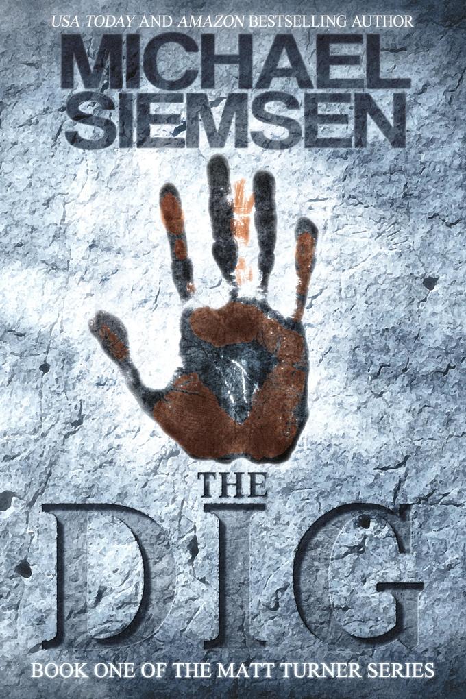 Dig (Book 1 of the Matt Turner Series)