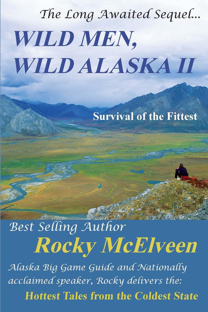 Wild Men Wild Alaska: The Survival of the Fittest