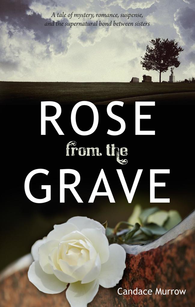 Rose from the Grave (Mystical Mysteries Trilogy #2)