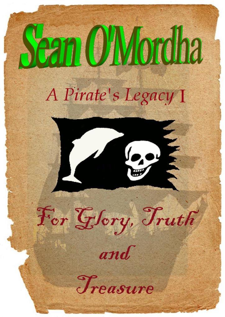 Pirate‘s Legacy 1: For Glory Truth and Treasure