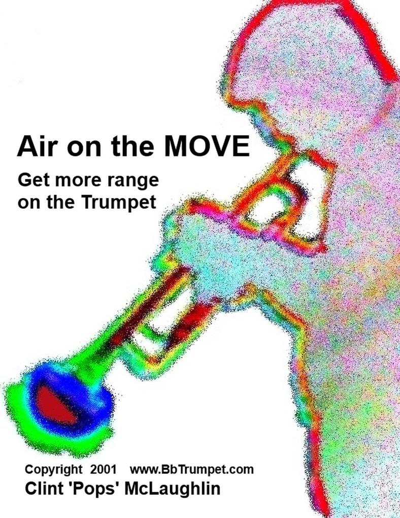 Air on the Move. Get More Range on the Trumpet