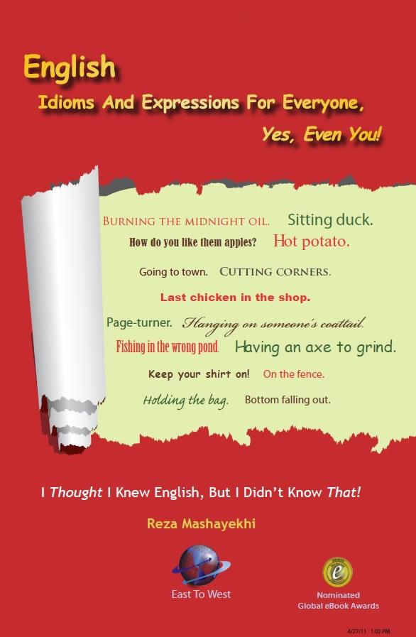 English Idioms And Expressions For Everyone Yes Even You!
