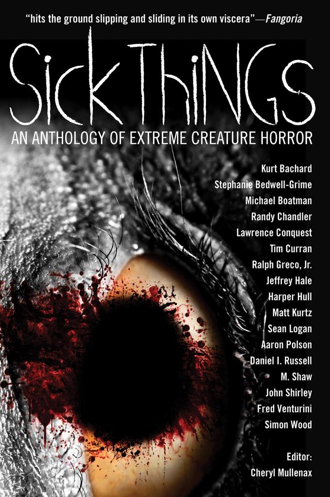 Sick Things: An Anthology Of Extreme Creature Horror