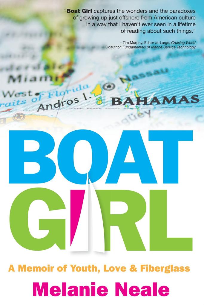 Boat Girl: A Memoir of Youth Love & Fiberglass