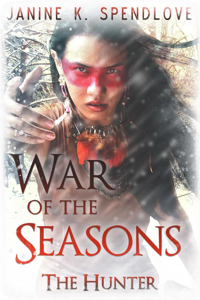War of the Seasons Book Three: The Hunter