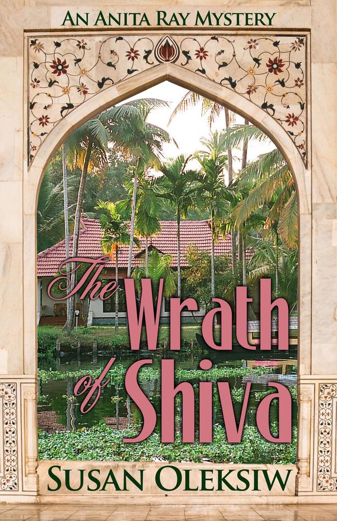 Wrath of Shiva: An Anita Ray Mystery