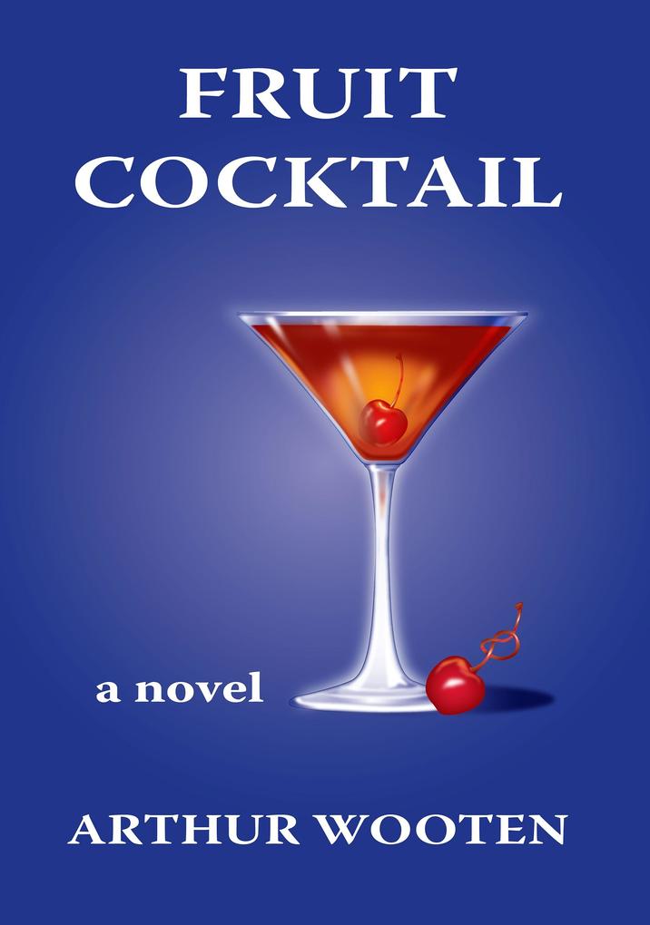 Fruit Cocktail: A Novel