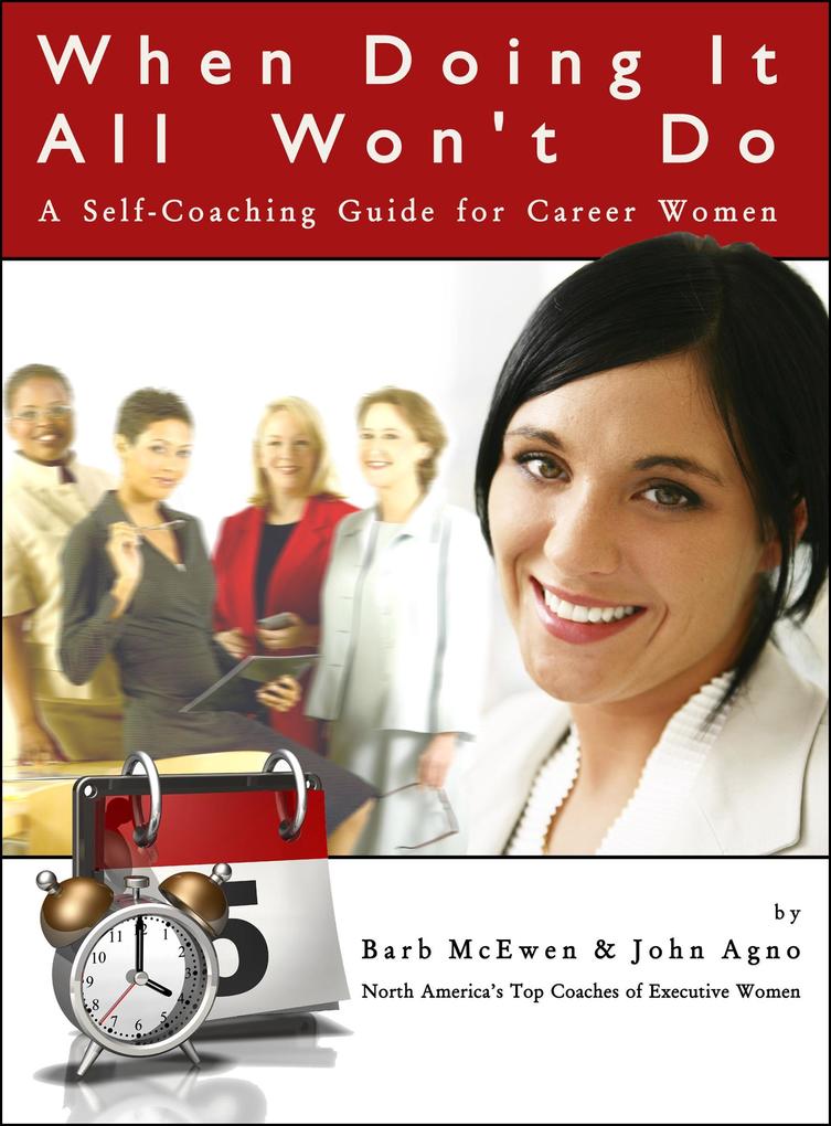 When Doing It All Won‘t Do: A Self-Coaching Guide for Career Women