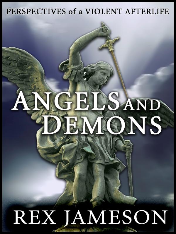Angels and Demons: Perspectives of a Violent Afterlife