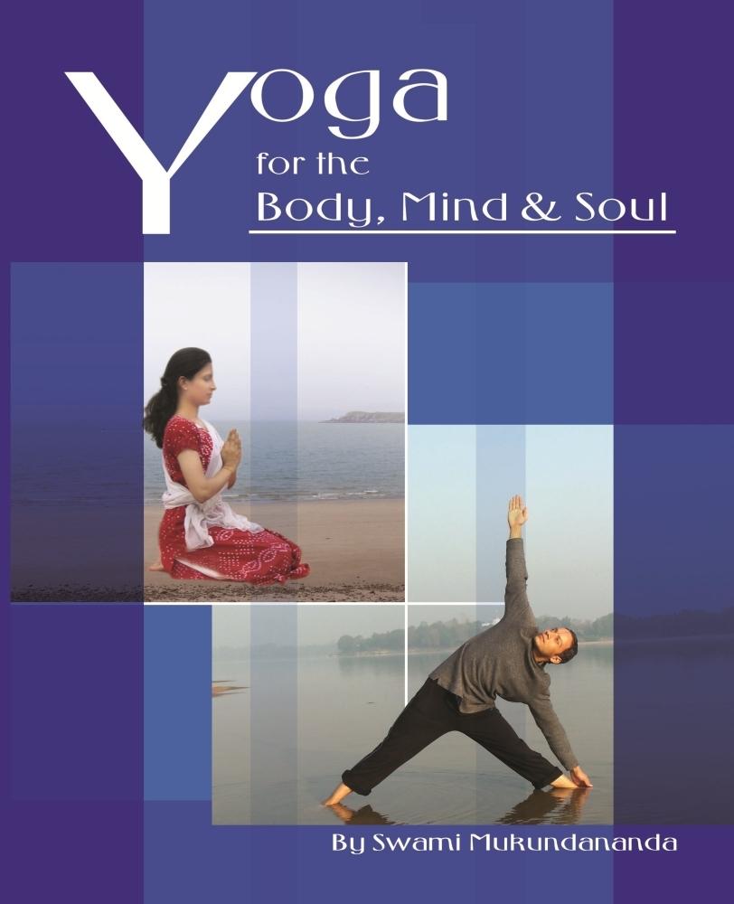 Yoga for the Body Mind and Soul
