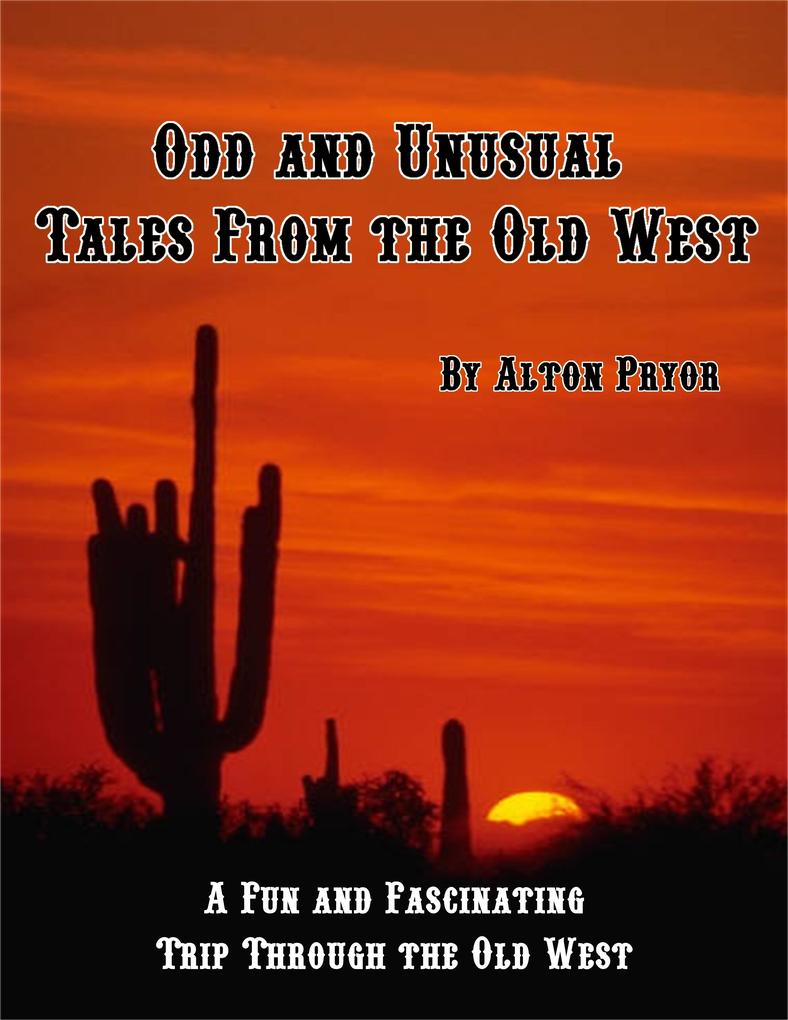 Odd and Unusual Tales from the Old West