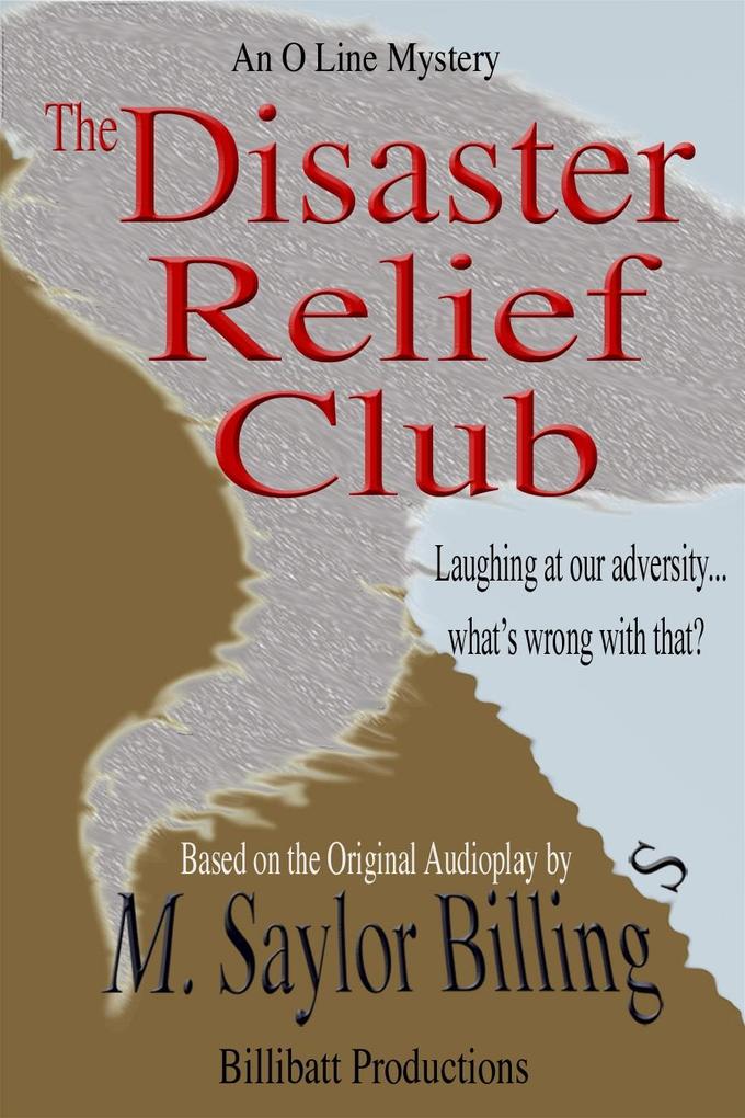 Disaster Relief Club: An O Line Mystery Book 2
