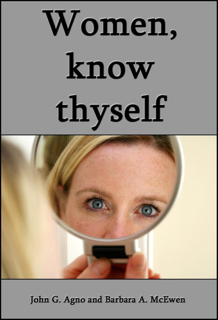 Women Know Thyself: The Most Important Knowledge Is Self-Knowledge.