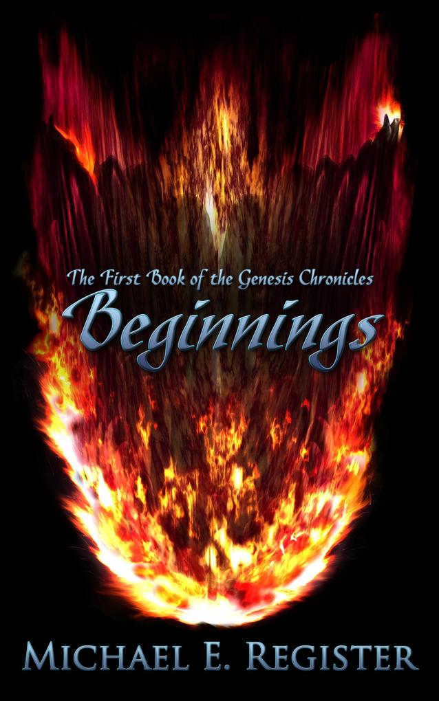 Beginnings: The First Book of the Genesis Chronicles