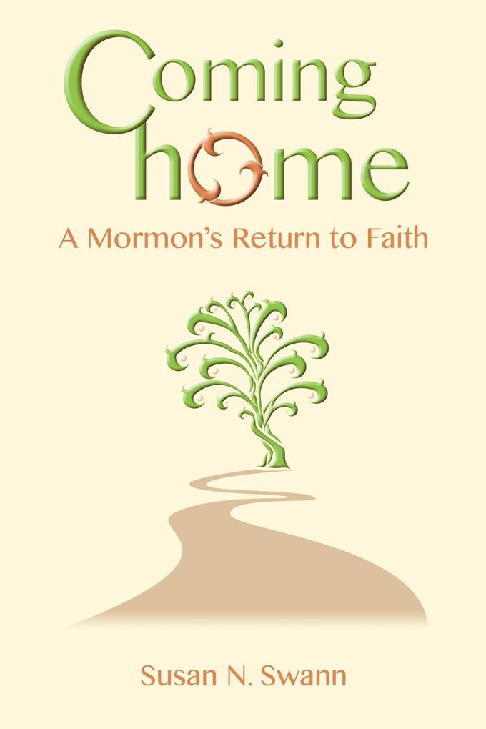 Coming Home: A Mormon‘s Return to Faith