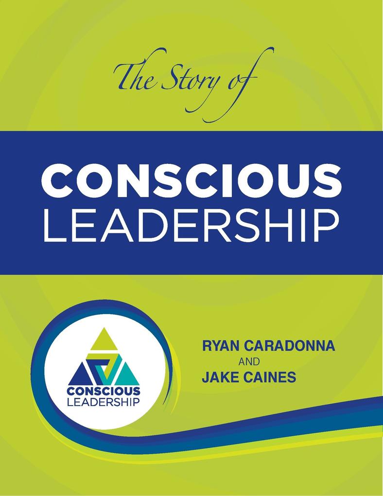 Story of Conscious Leadership: Pocket Guide