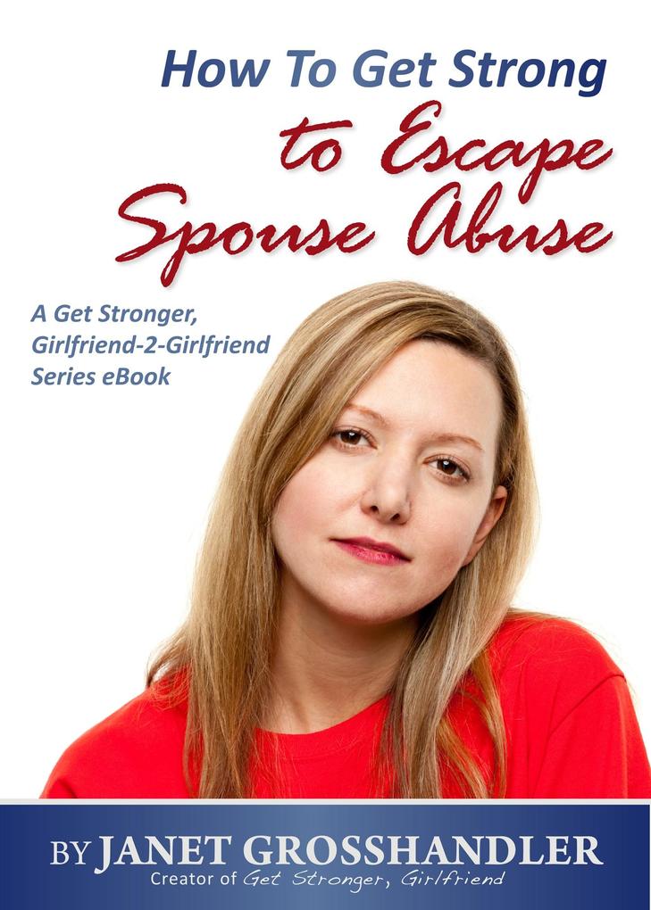 How To Get Strong to Escape Spouse Abuse