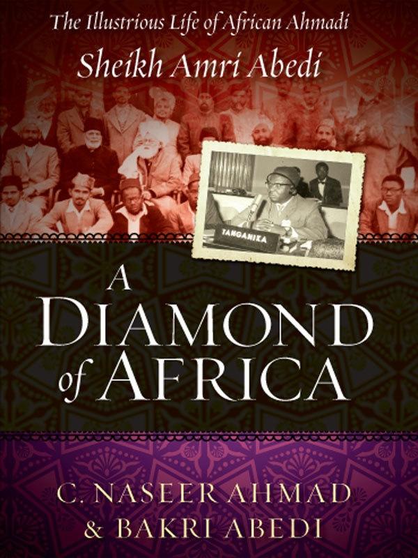 Diamond of Africa: The Illustrious Life of African Ahmadi Sheikh Amri Abedi