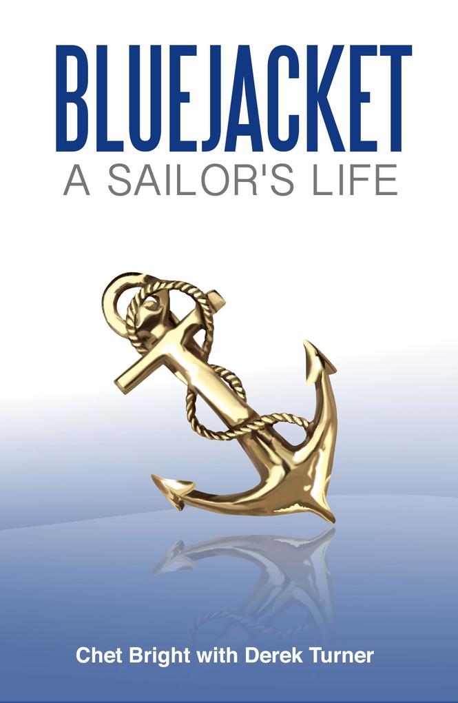 Bluejacket: A Sailor‘s Life