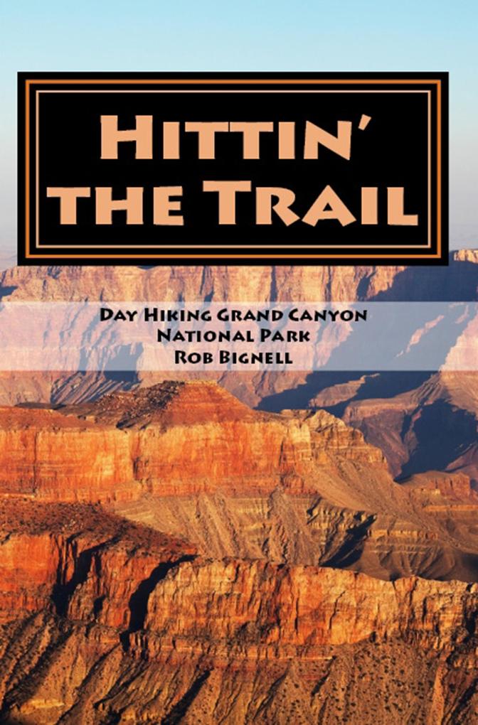 Hittin‘ the Trail: Day Hiking Grand Canyon National Park
