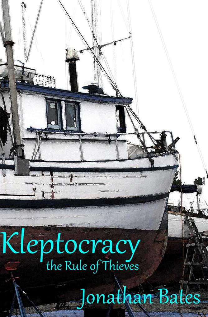 Kleptocracy the Rule of Thieves