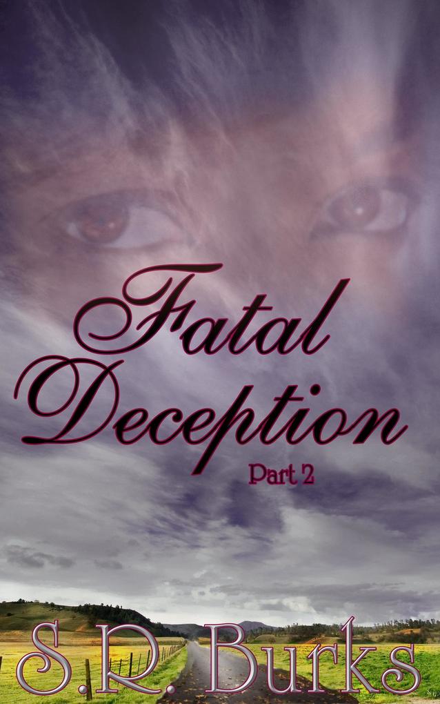 Fatal Deception: Part II