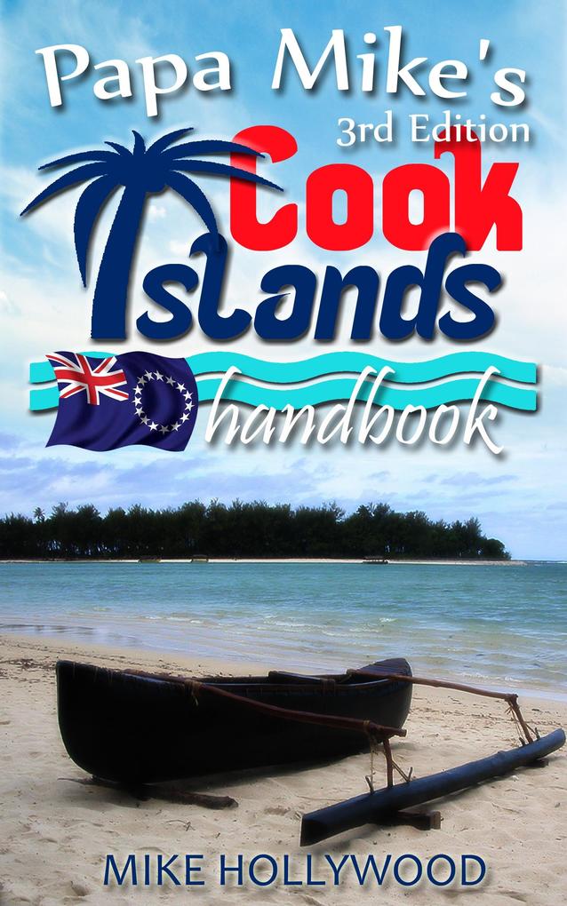 Papa Mike‘s Cook Islands Handbook 3rd Edition