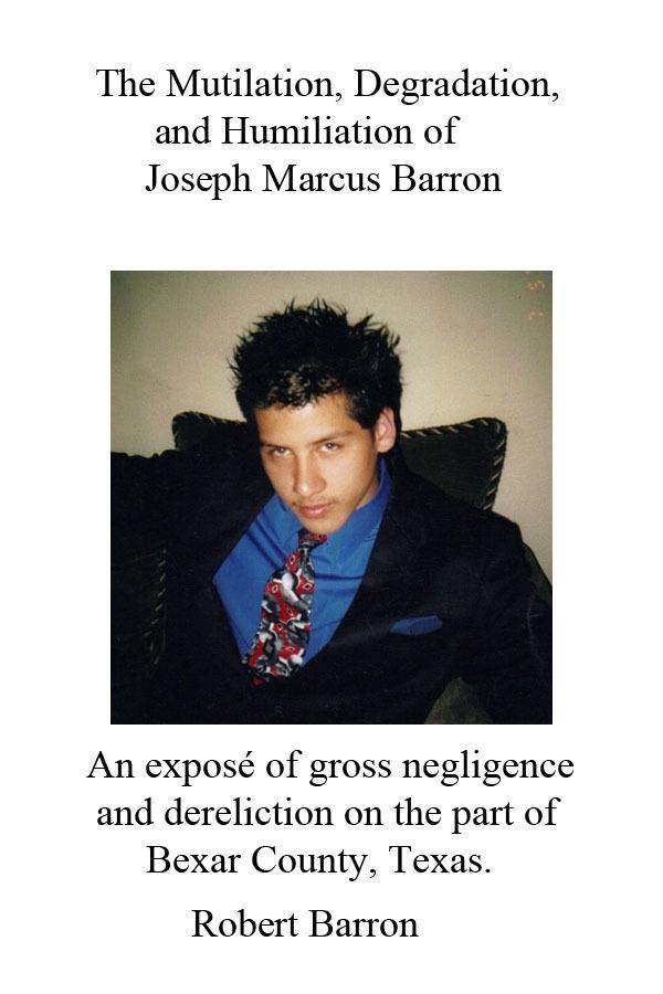 Mutilation Degradation and Humiliation of Joseph Marcus Barron